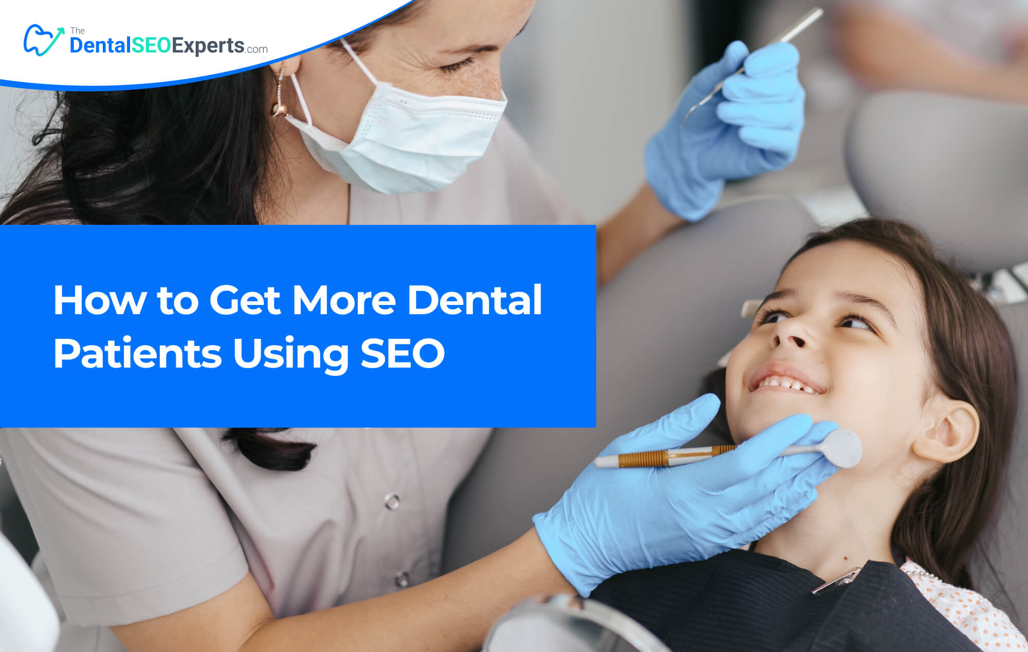 How to Get More Dental Patients Using SEO