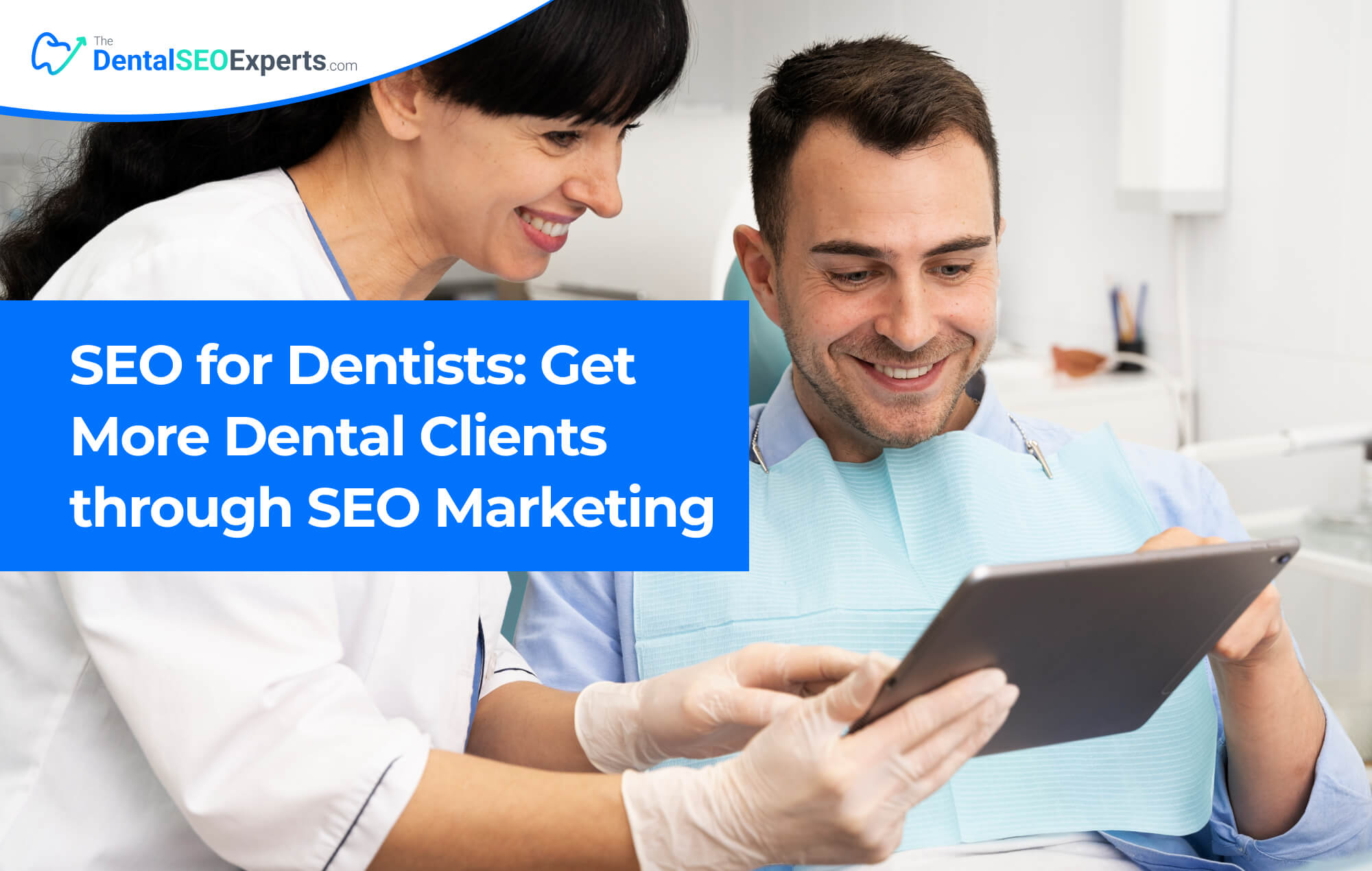 SEO for Dentists: Get More Dental Clients through SEO Marketing