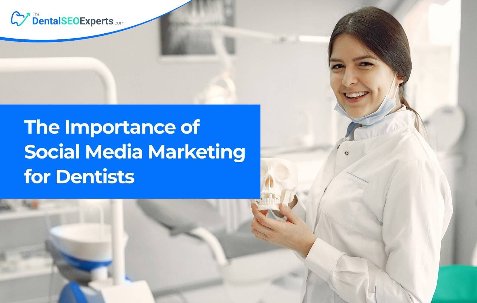 The Importance of Social Media Marketing for Dentists