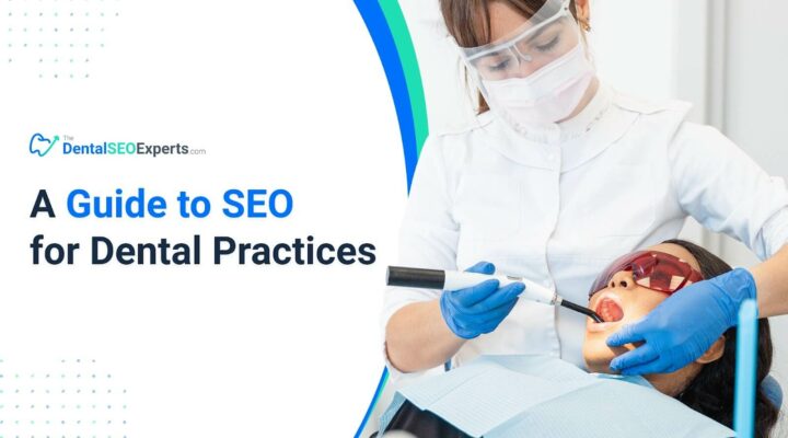 A Guide to SEOfor Dental Practices