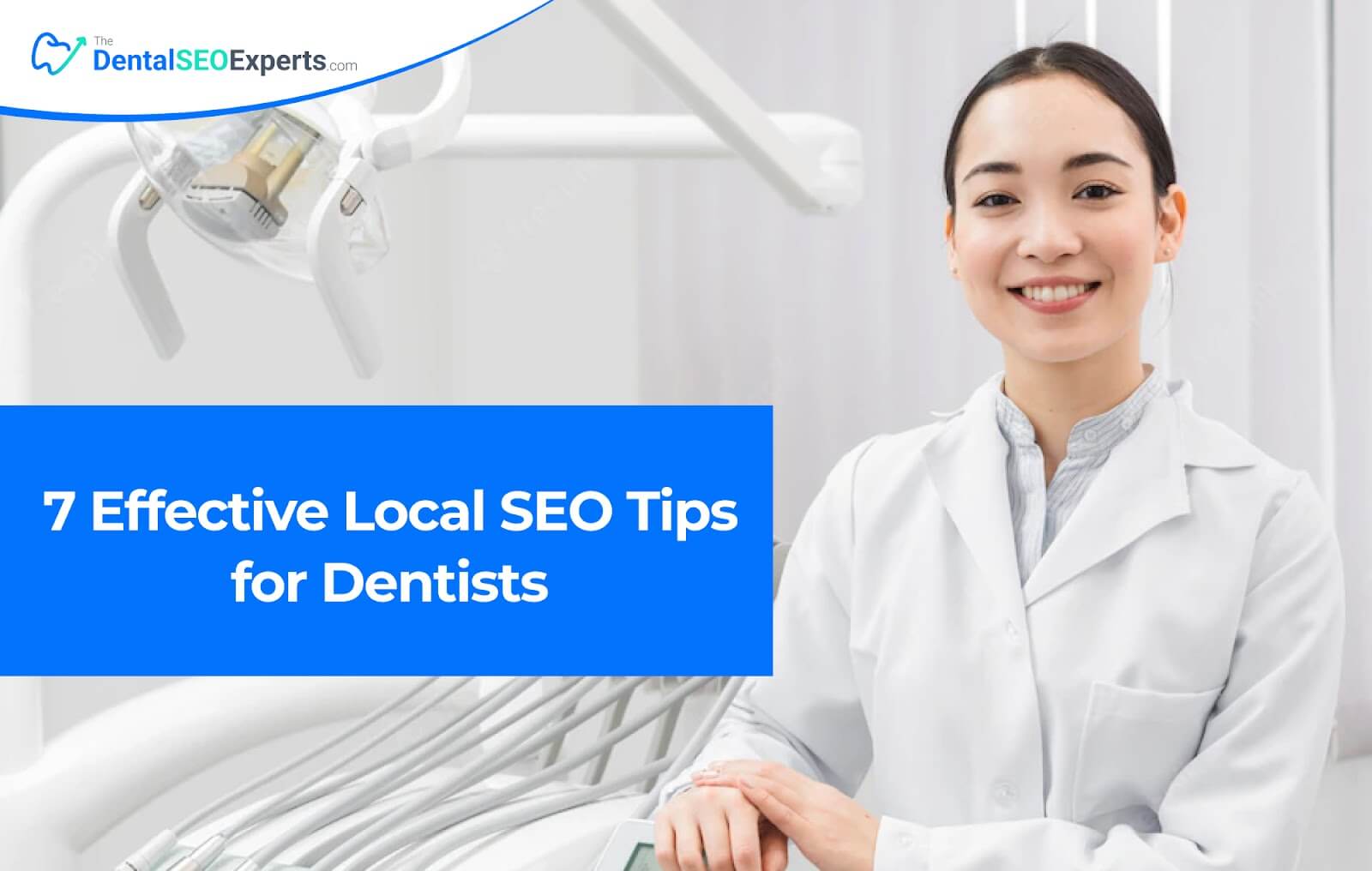 7 Effective Local SEO Tips for Dentists