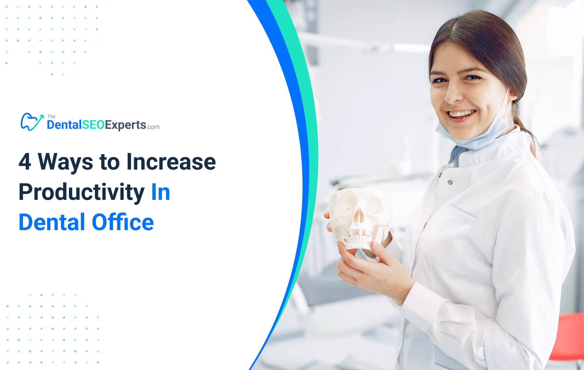 4 Ways to Increase Productivity In Dental Office