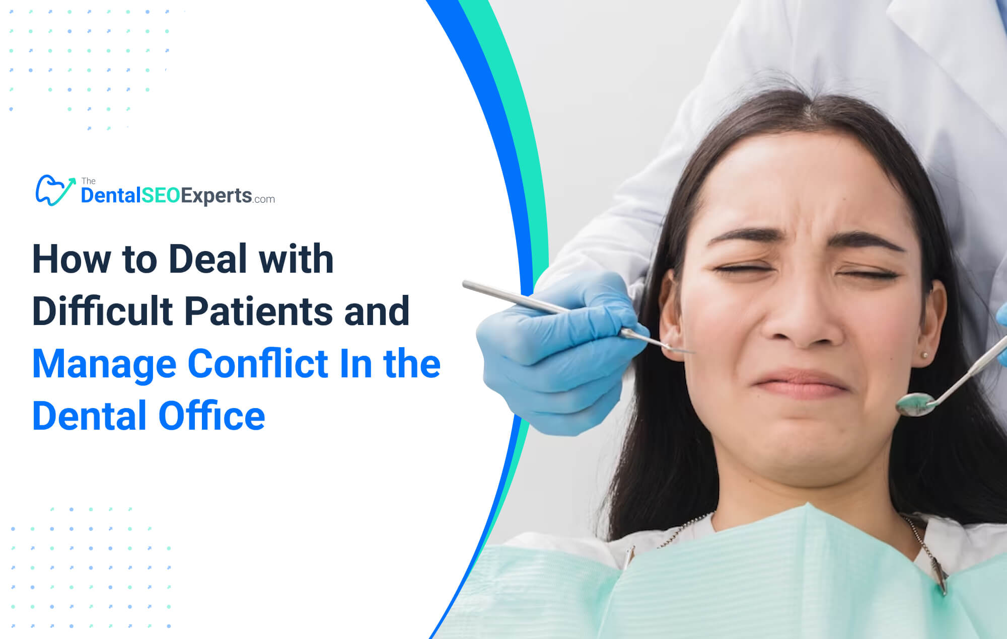 How to Deal with Difficult Patients and Manage Conflict In the Dental Office