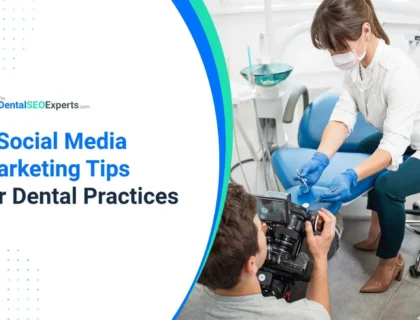 Top 8 Dental Social Media Marketing Ideas for Your Dental Practices