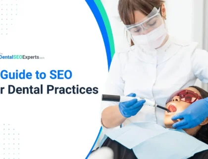 A Guide to SEO for Dental Practices