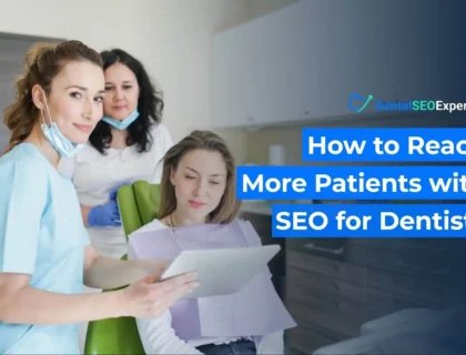 How to Get More Dental Patients Using SEO