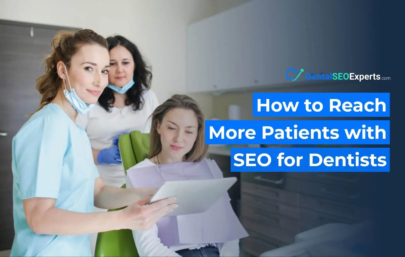 How to Get More Dental Patients Using SEO