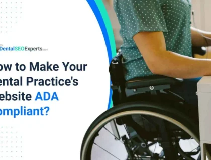 How to Make Your Dental Practice's Website ADA Compliant?