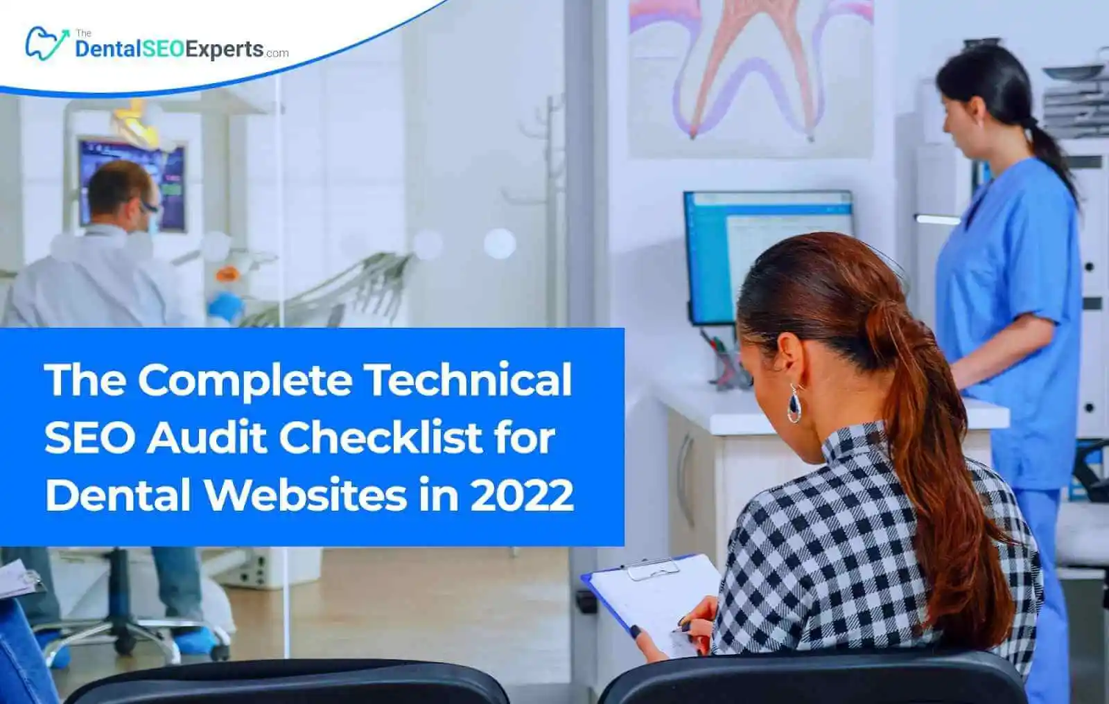 The Complete Technical SEO Audit Checklist for Dental Websites