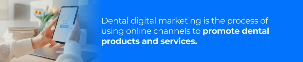 The Dos and Donts of Dental Digital Marketing - Promote Dental Products and Services