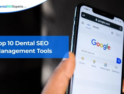 Top 10 Dental SEO Management Tools