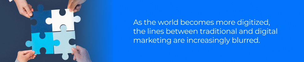 Digital Marketing vs Traditional Marketing - Blurred Lines