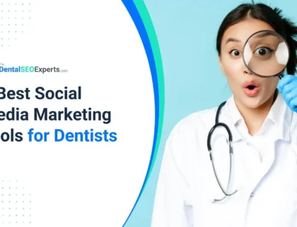 5 Best Social Media Marketing Tools for Dentists