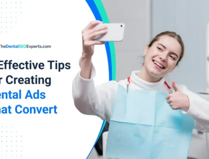 5 Effective Tips for Creating Dental Ads That Convert