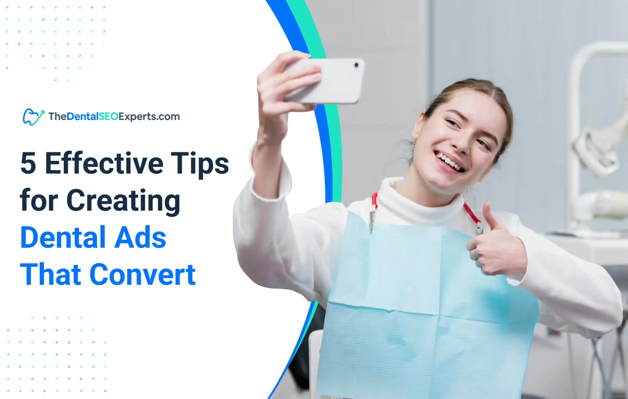 Five Effective Tips for Creating Dental Ads That Convert