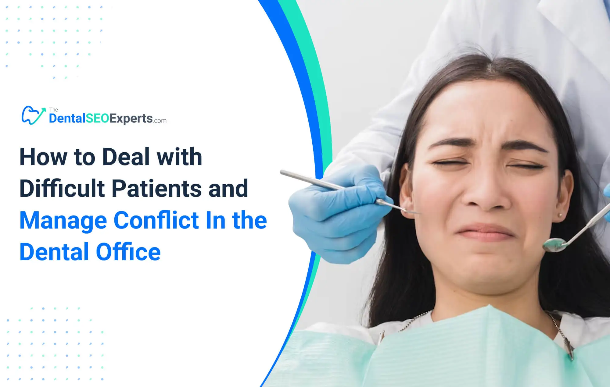 How To Deal With Difficult Patients and Manage Conflict In The Dental Office