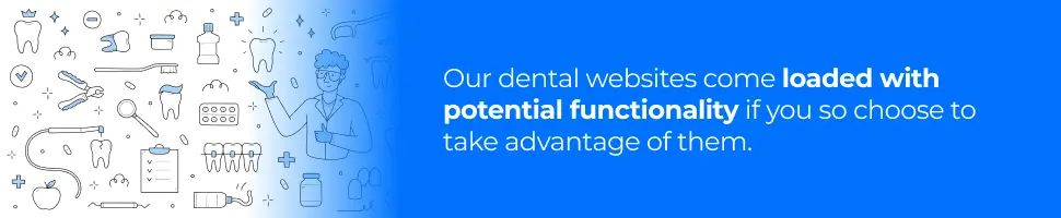 Our Dental Website Design Process - Potential Functionality