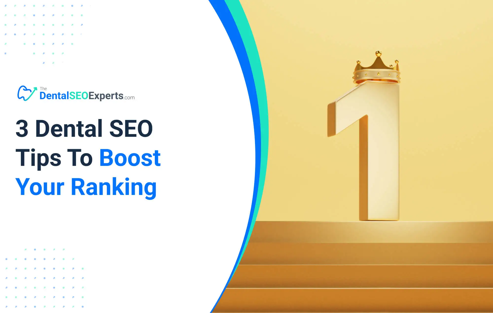 Three Dental SEO Tips To Boost Your Ranking